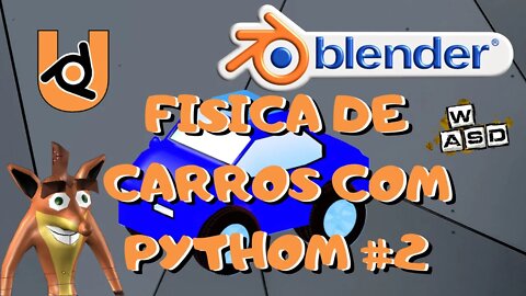 BGE PARA GAMES - UPBGE FÍSICA DE CARROS COM PYTHON PARTE 2