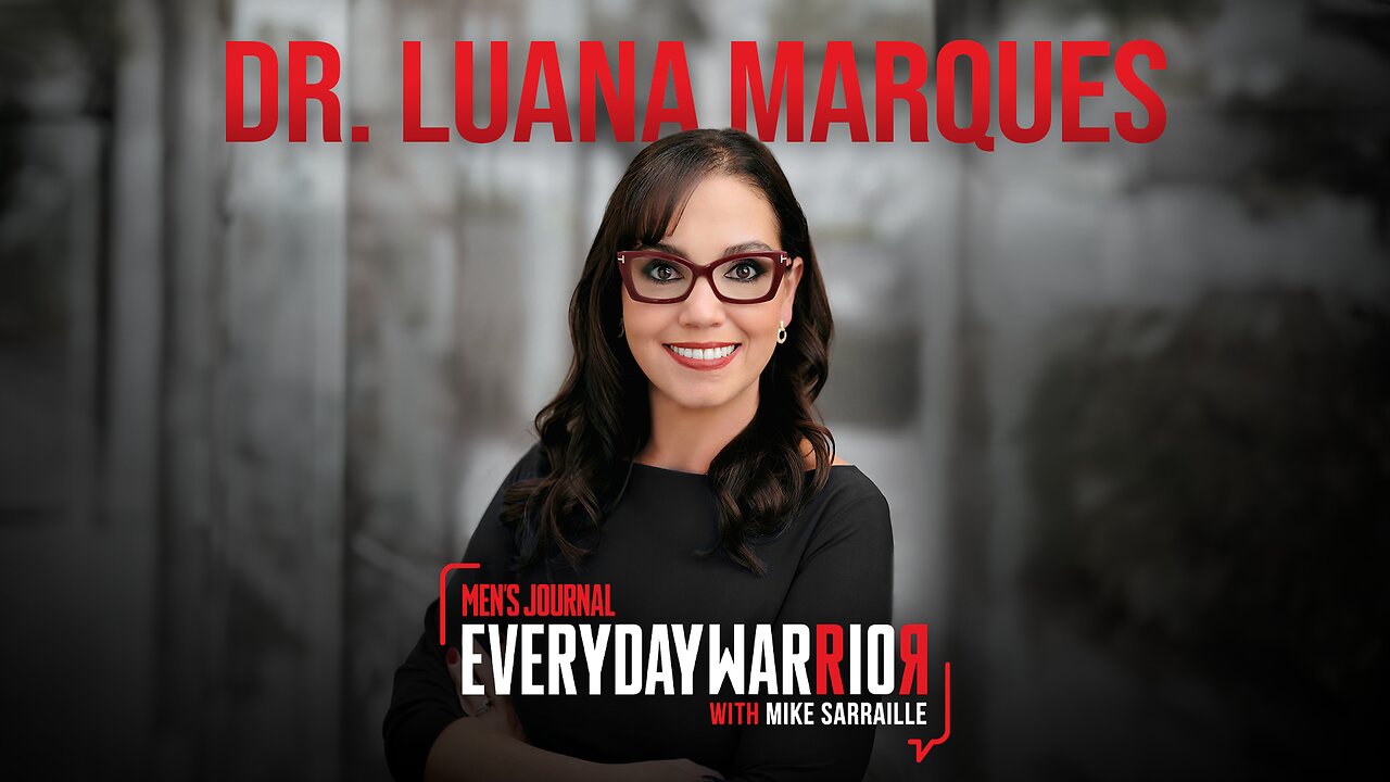 Dr. Luana Marques | Everyday Warrior Podcast