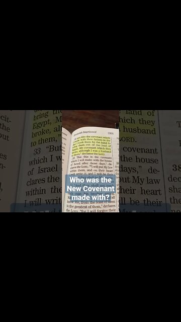 Short: Who was the New Covenant made with? - Jeremiah 31:31