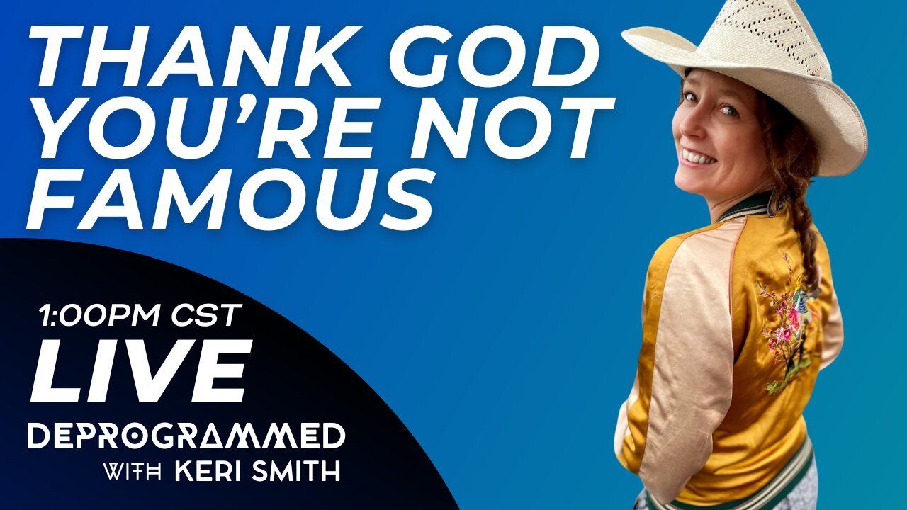 Thank God You're Not Famous - LIVE Kerfefe Break with Keri Sm