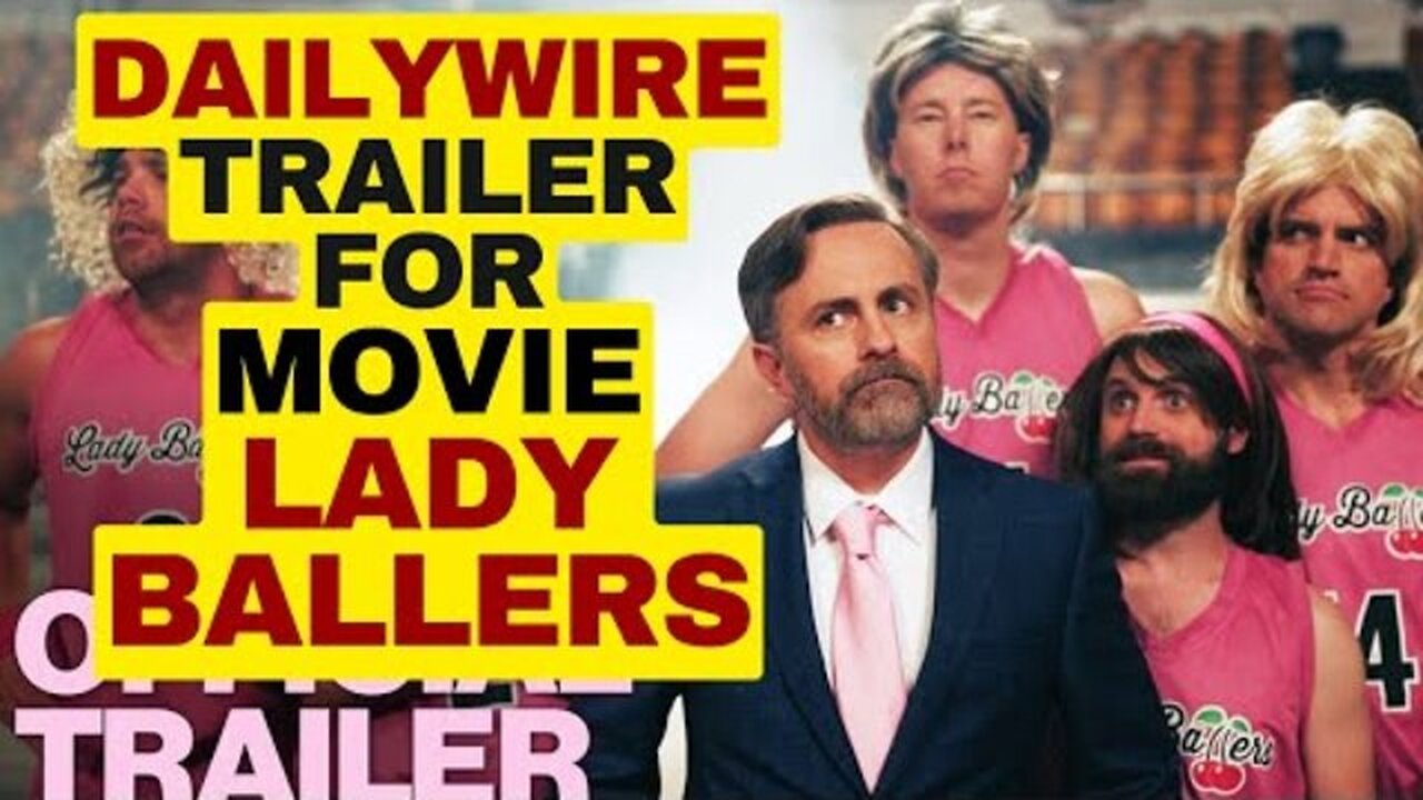 HILARIOUS TRAILER FOR DAILYWIRE COMEDY "LADY BALLERS" #DAILYWIRE