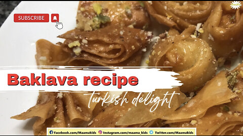 Baklava recipe | Turkish delight || maama kids