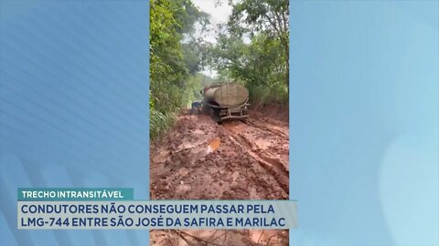 Trecho intransitável: condutores não conseguem passar pela LMG-744 entre São José da Safira e Ma