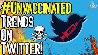 #UNVACCINATED Trends On Twitter! - MASS AWAKENING! - We NEED Justice NOW!