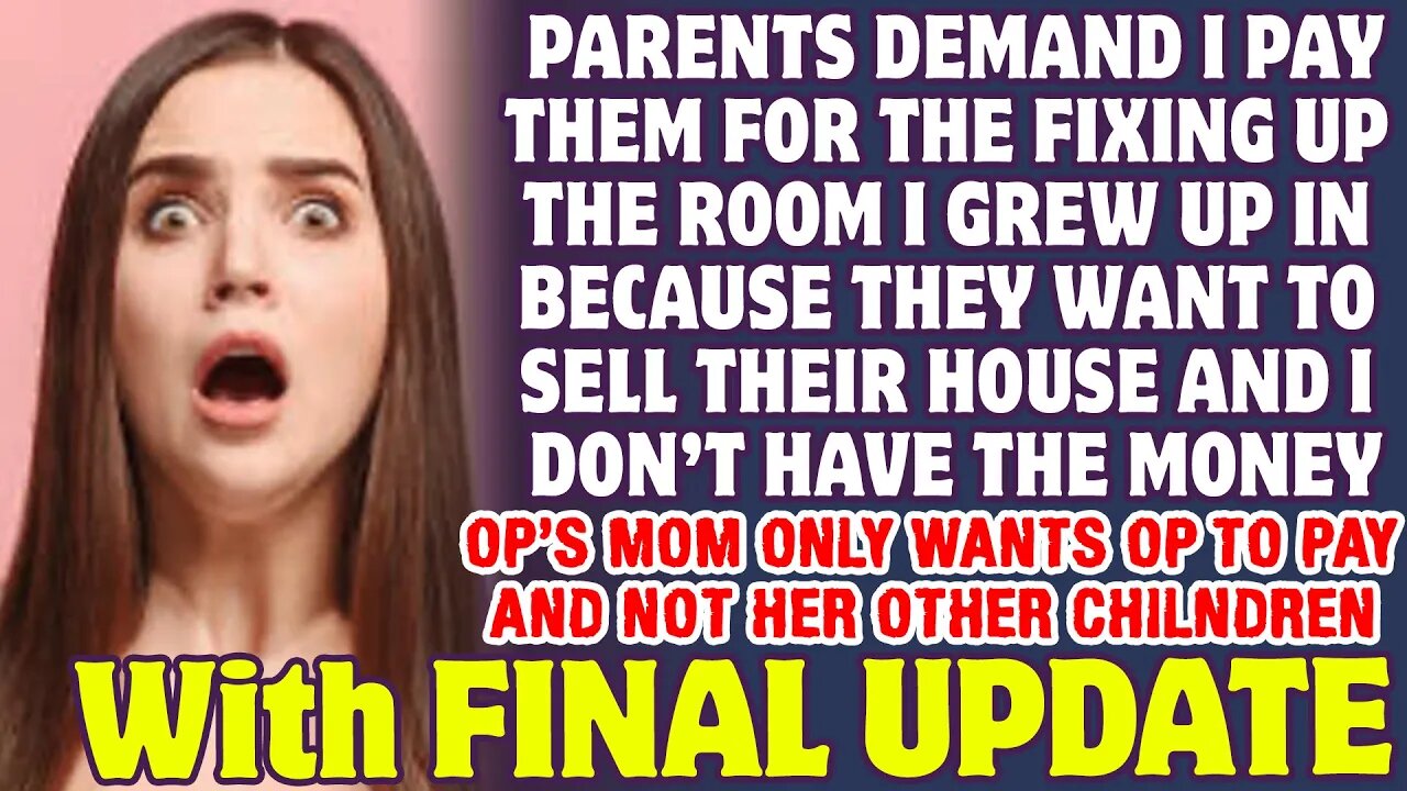 Parents Demand I Pay Them Maintenance For My Room Because They're Selling The House - Reddit Stories