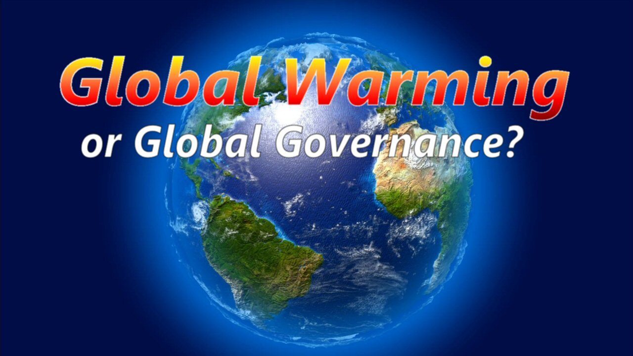 Global Warming or Global Governance?