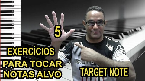 5 EXERCÍCIOS TARGET NOTES - EXERCÍCIO PARA NOTAS ALVO - PRA MUDAR DE NÍVEL MESMO