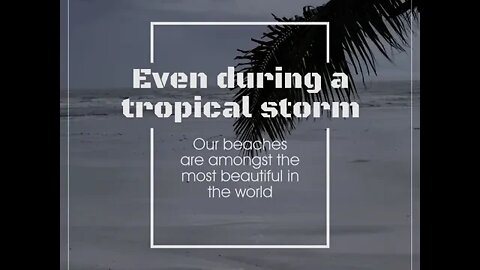 Even during a tropical storm