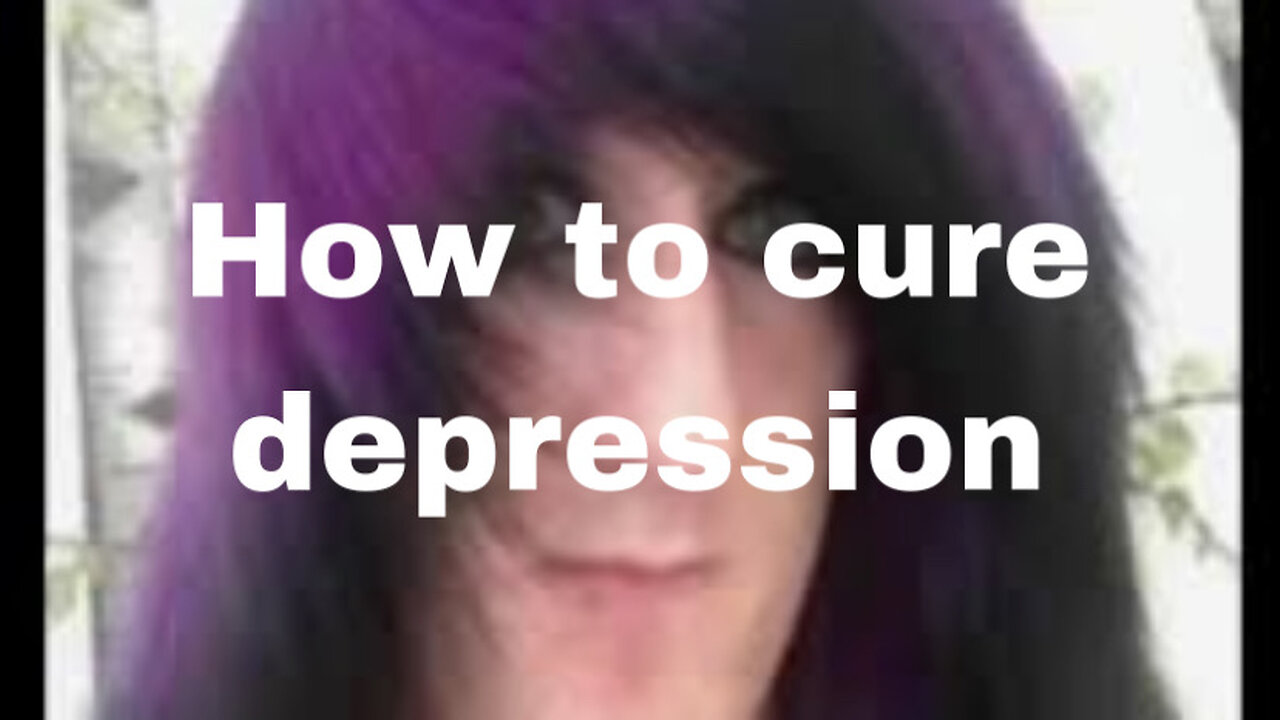 How to cure depression