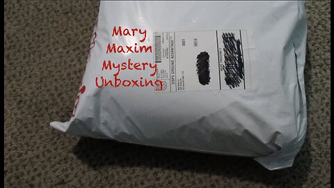 Unboxing a Surprise box from Mary Maxim