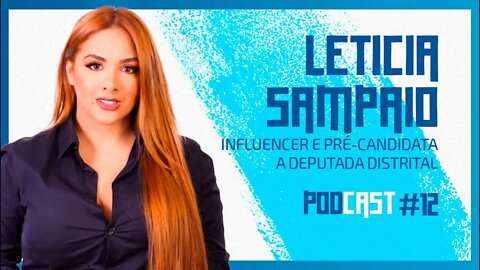 🔵👚LETÍCIA SAMPAIO (Influencer) - São Fatos. Podcast #012