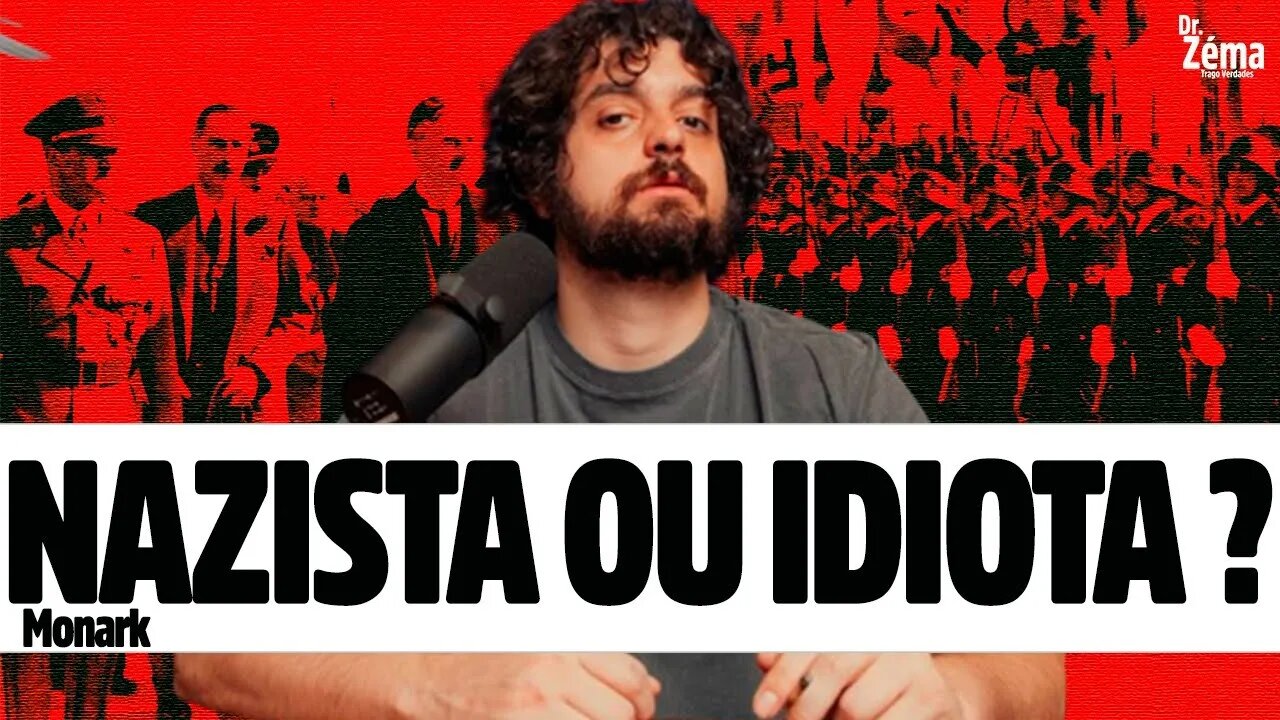 MONARK UM NAZISTA OU UM IDIOTA?