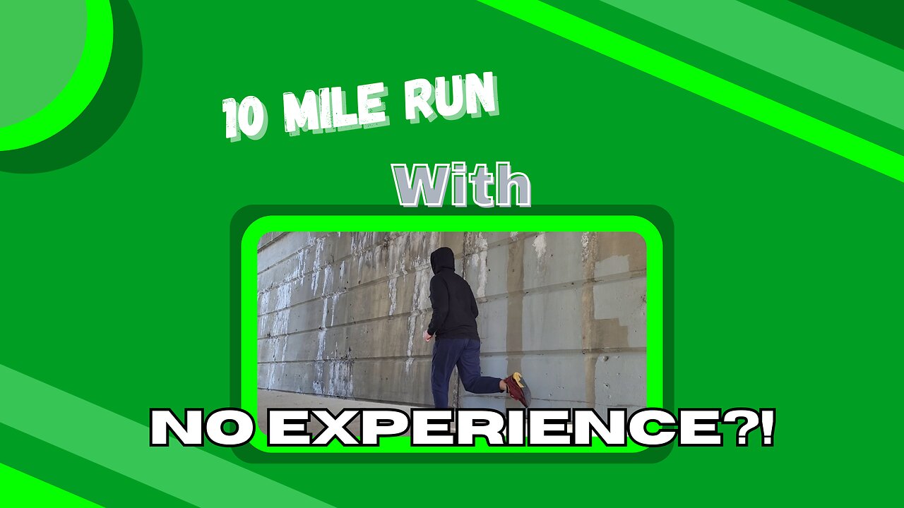 I Ran Ten Miles With No Experience...