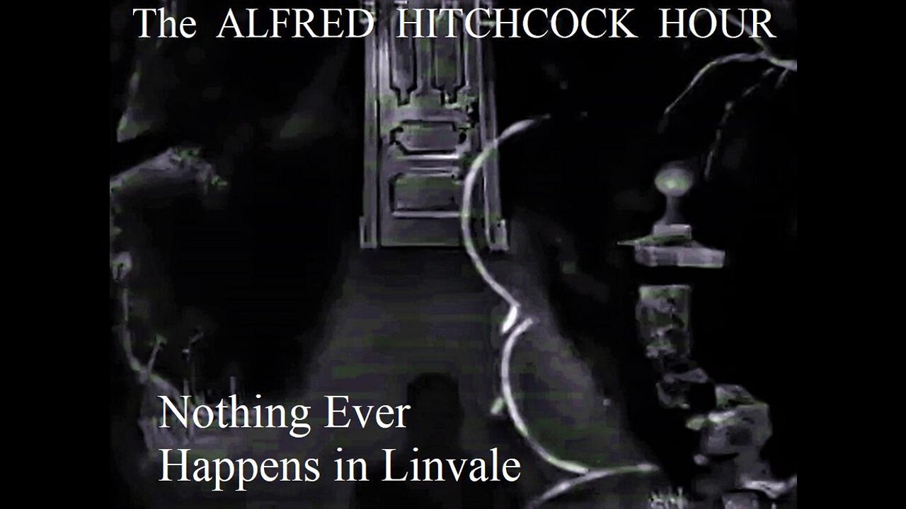 The Alfred Hitchcock Hour NOTHING EVER HAPPENS IN LINVALE 1963 S2 E06 IMDB Rank #2