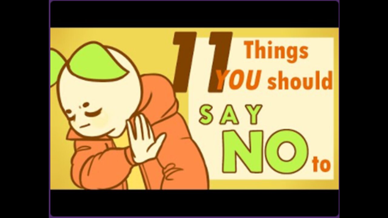 11 Things to which You should Say no