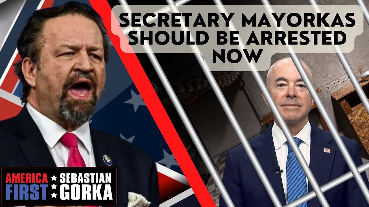 Secretary Mayorkas should be arrested now. Mark Morgan with Sebastian Gorka on AMERICA First