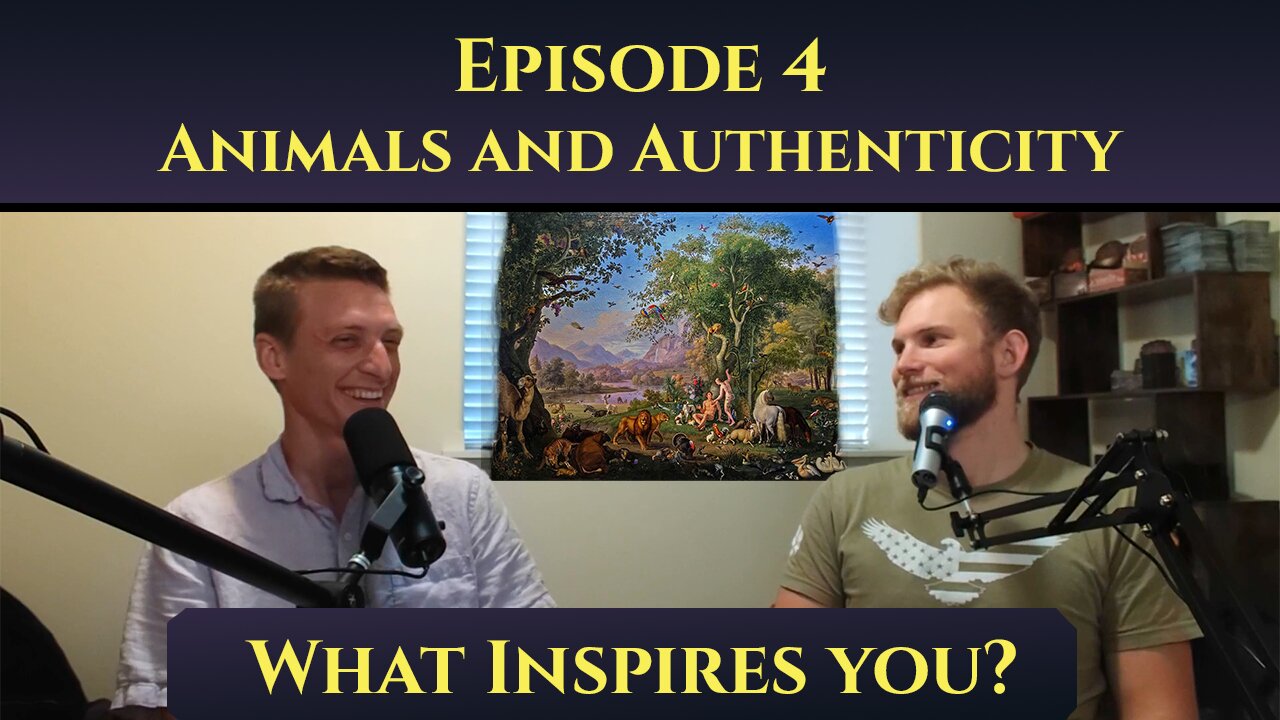 Animals and Authenticity - The 'What Inspires You?' Podcast: Episode 4