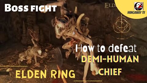 ELDEN RING PS5 | HOW TO DEFEAT DEMI-HUMAN CHIEF | BOSS FIGHT / @hangaway tv