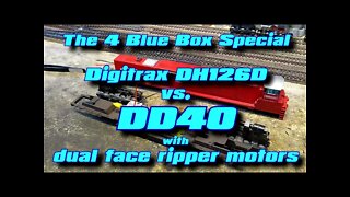 Digitrax DH126D vs Blue Box DD40 with dual motors