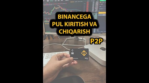 BINANCE PUL KIRITISH va CHIQARISH P2P