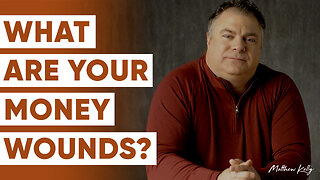 We All Have Money WOUNDS: Take A Step Toward Money Health - Matthew Kelly