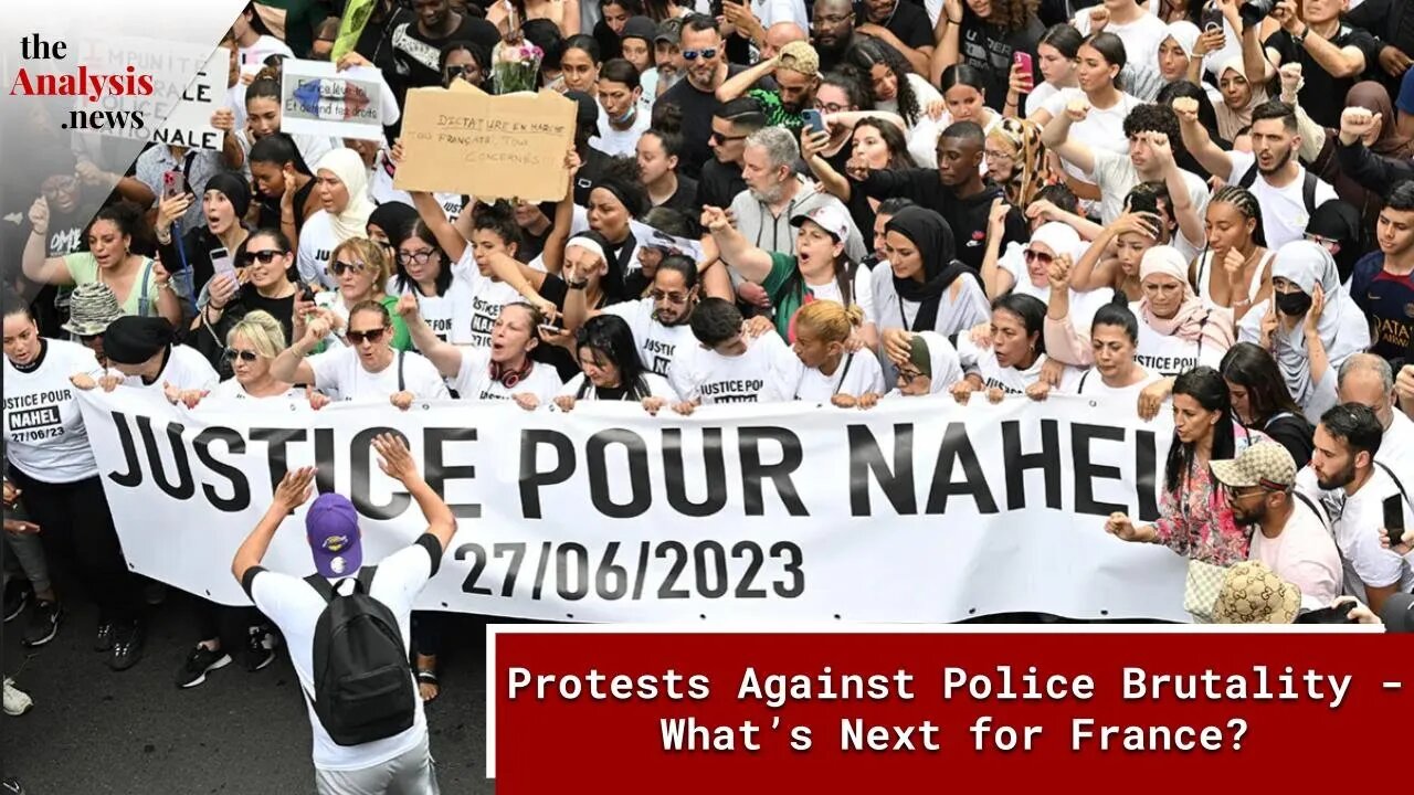 Protests Against Police Brutality - What’s Next for France?