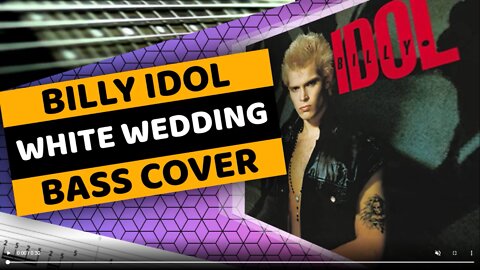 Billy Idol - White Wedding - Bass Cover & Tabs