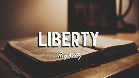 Reg Kelly - Liberty