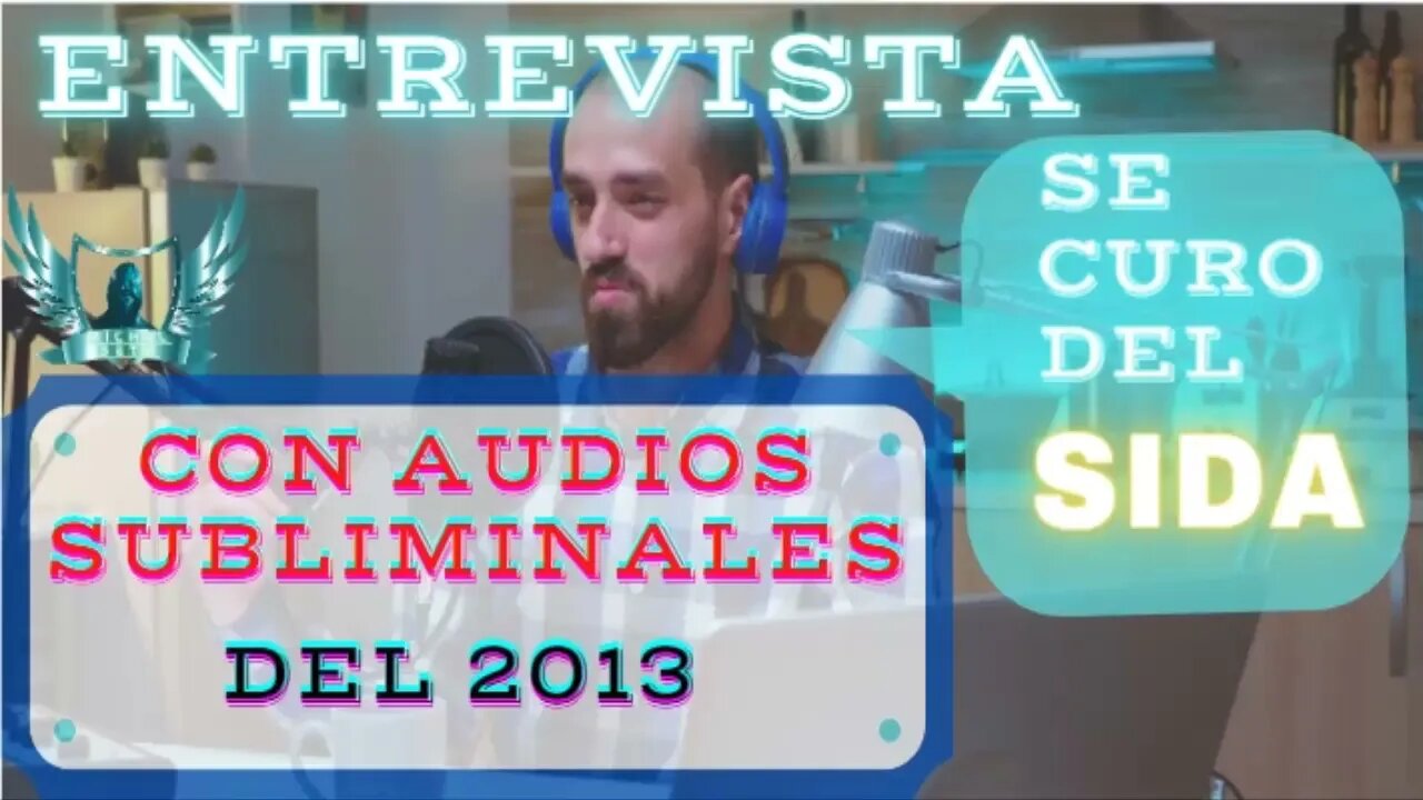 SE CURO DEL SIDA CON AUDIOS SUBLIMINALES SU EXPERIENCIA EN ESTE VÍDEO