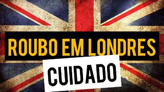 ROUBO EM LONDRES TOME CUIDADO | Negritinh Pelo Mundo