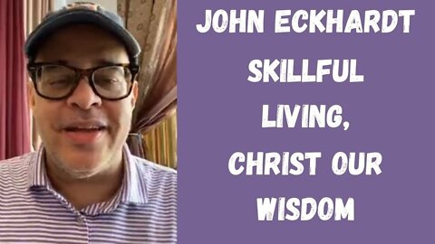 John Eckhardt- Christ our Wisdom