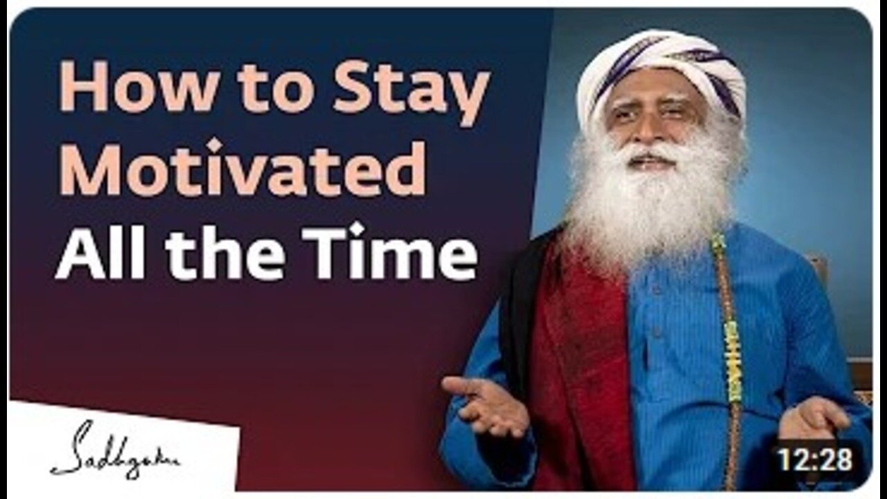 How to Stay Motivated All the Time? | Sadhguru Answers