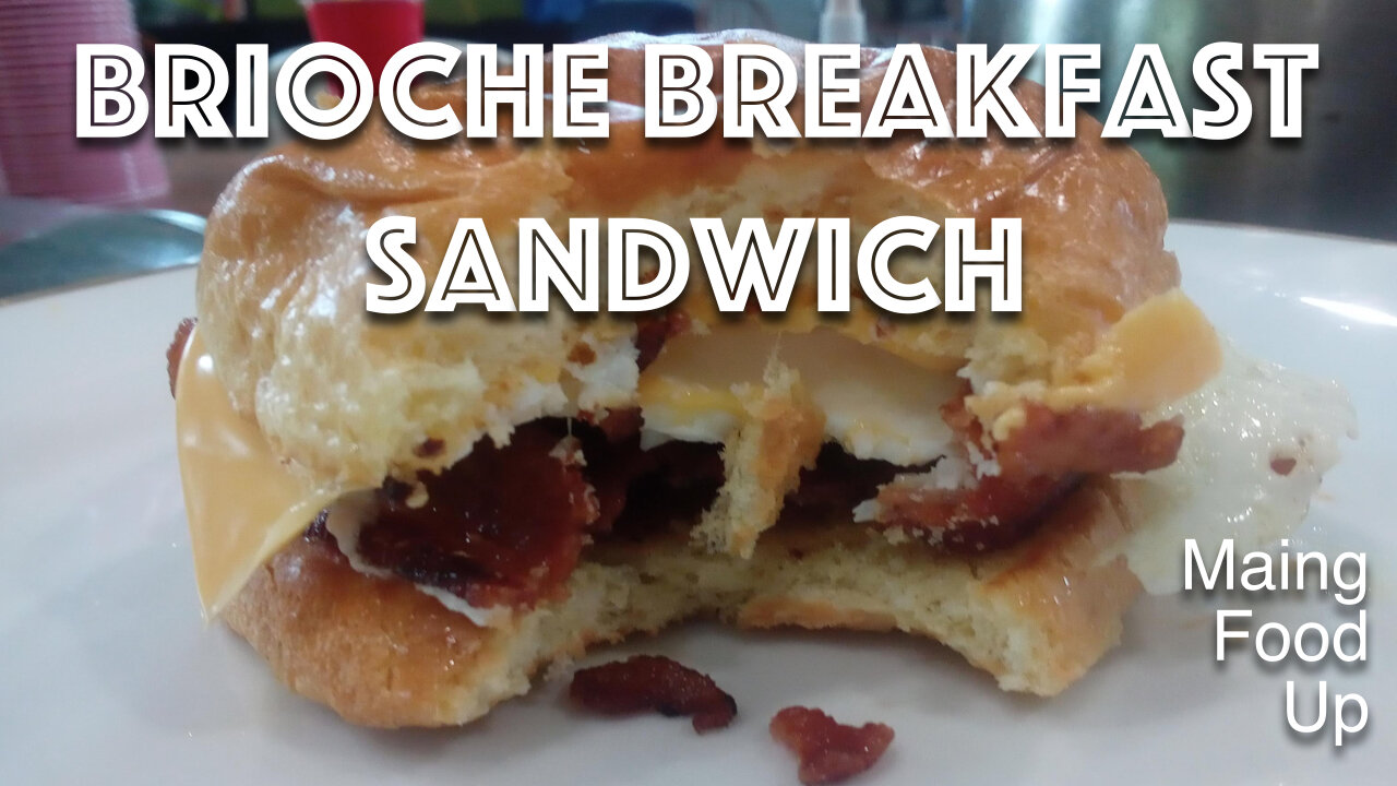 Brioche Breakfast Sandwich w/Egg, Bacon & Cheese | Making Food Up