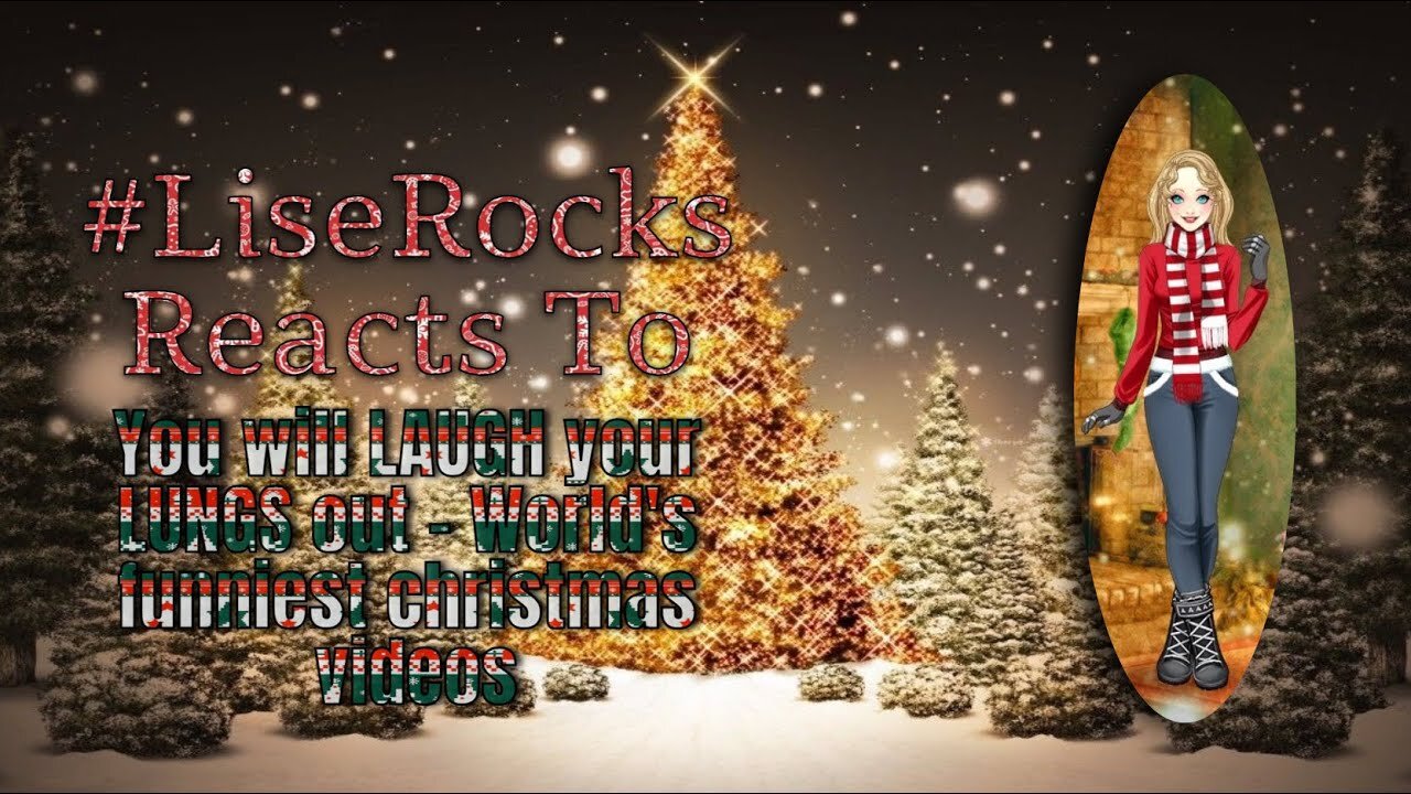 #LiseRocksReacts - You will LAUGH your LUNGS out - World's funniest christmas videos