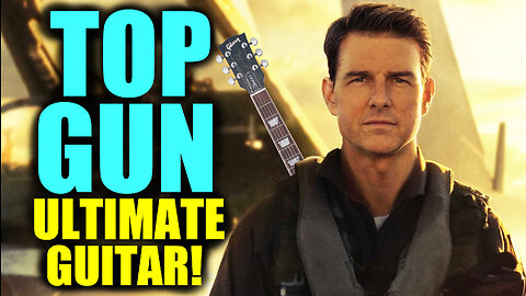 Top Gun Ultimate Guitar ROCK!