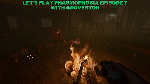 Let's play Phasmophobia Episode 7 With @d0verton