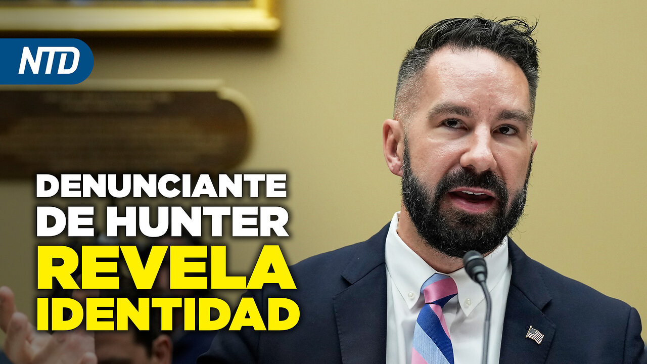 NTD Noche | Denunciante de Hunter Biden revela su identidad; DeSantis opina sobre imputar a Trump