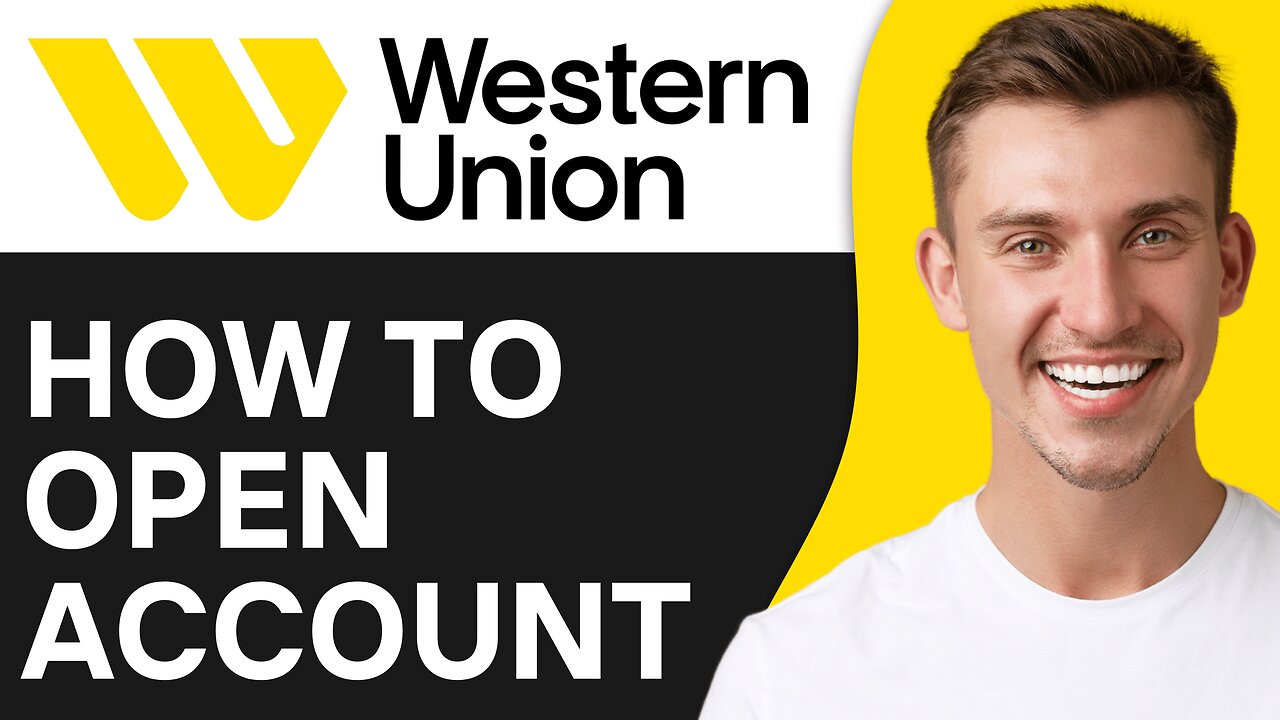 How To Open Western Union Account