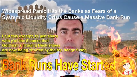 EXCERPT: More Bank Failures Are Imminent as Liquidity Crisis Exposes Major Problems With the Banks