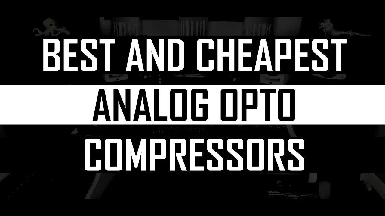 Best and Cheapest ANALOG Opto Compressors - 2020