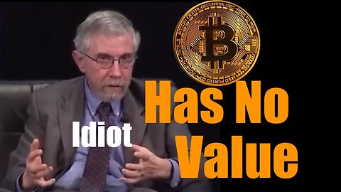 Establishment Economist Paul Krugman's Latest Idiocy on Bitcoin "Fundamentals" + Value