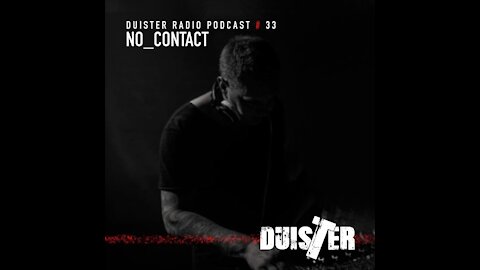 No_Contact @ DuisTer Radio Podcast #33