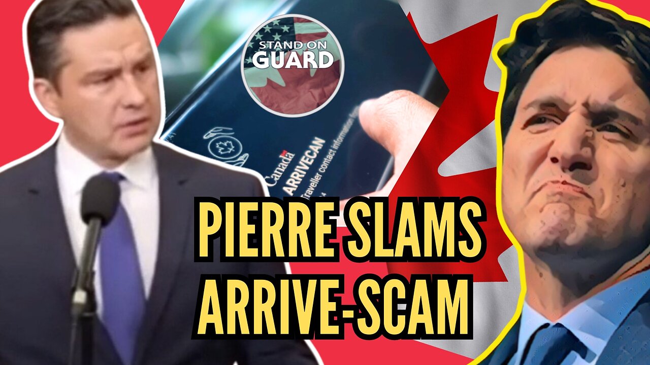 Pierre Poilievre SLAMS Trudeau for the Arrive-CAN Scandal | Stand on Guard Ep 89