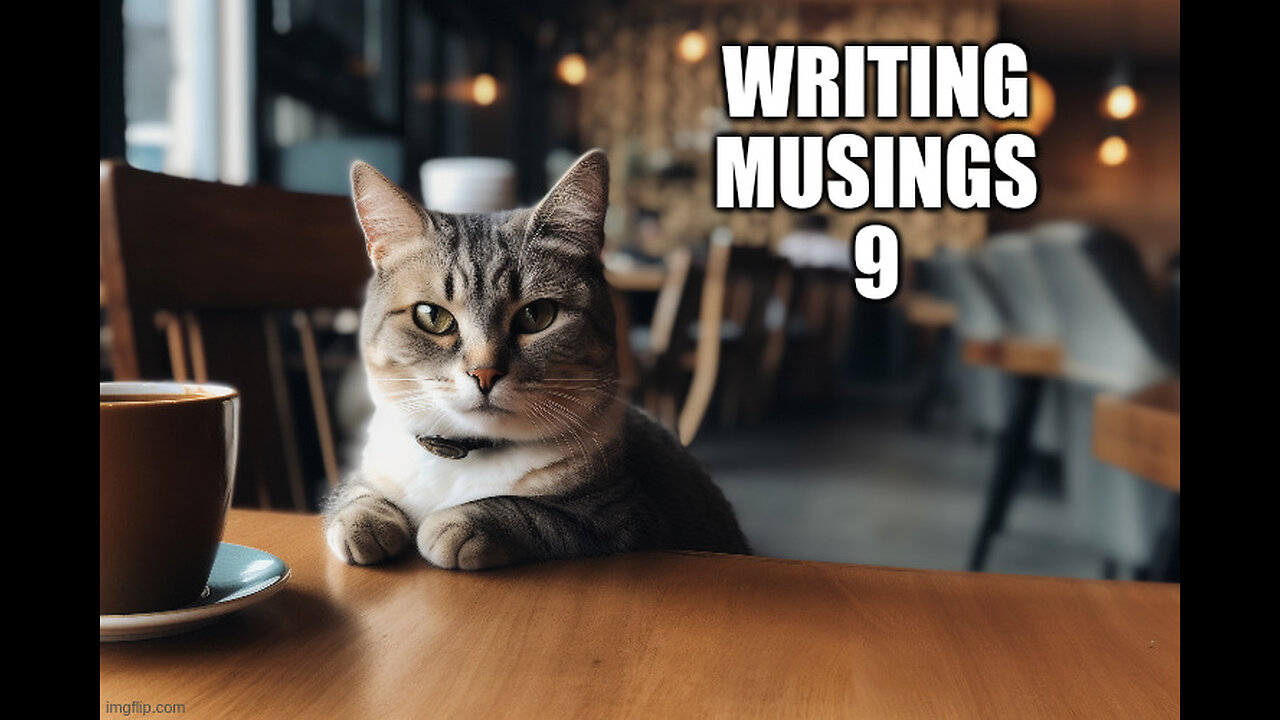 Writing Musings 9