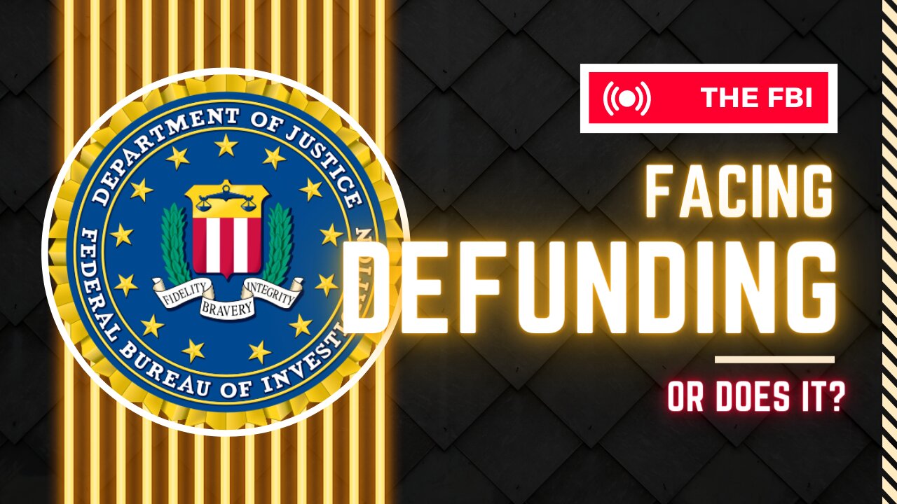 FBI facing defunding?