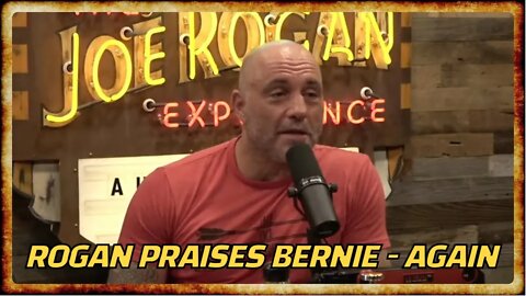 Supposed 'Right-Winger' Joe Rogan Bashes Trump, Praises Bernie in New Video