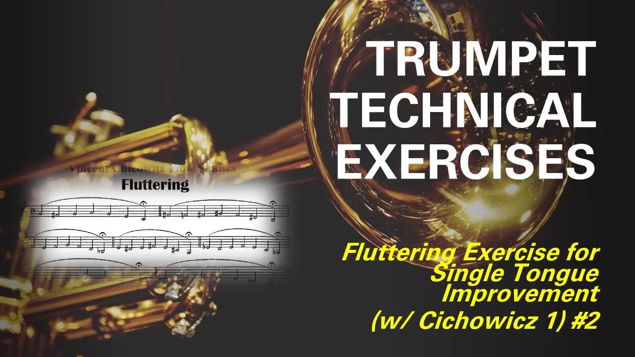 [TRUMPET TECHNICAL STUDY] - Fluttering Exercise for Single Tongue Improvement (w/ Cichowicz 1) #2