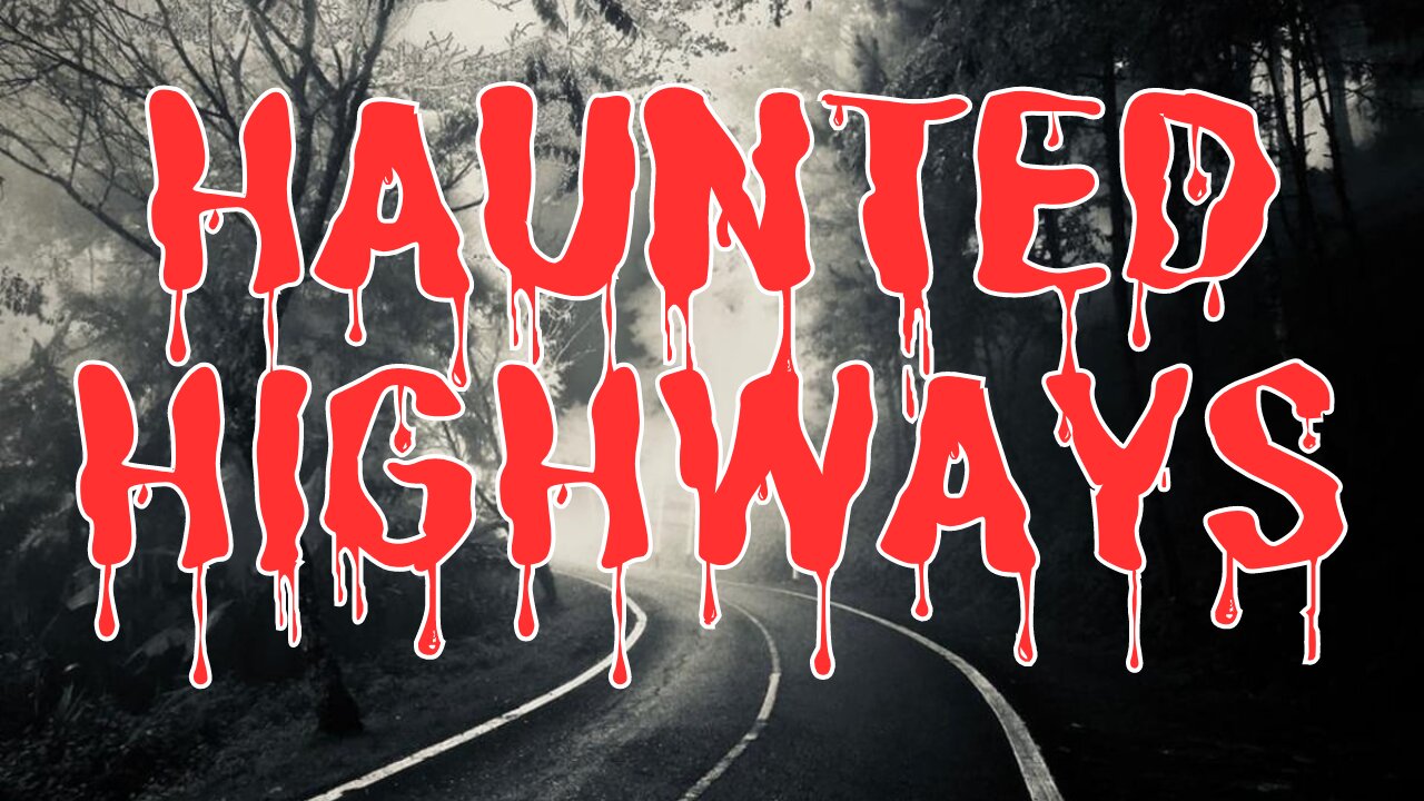 Haunted Highways