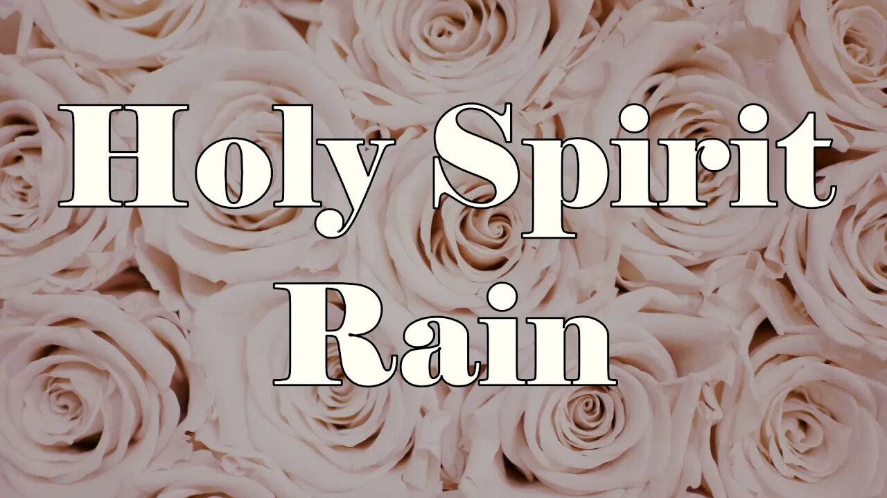 30 minute piano instrumental worship for healing prayer and rest | Holy Spirit Rain