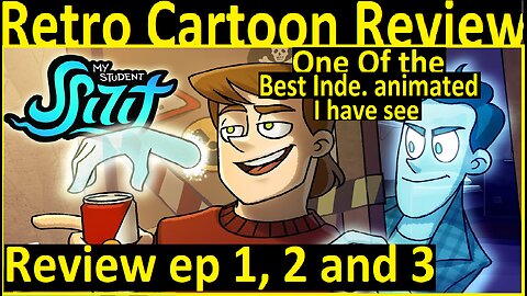 Retro Cartoon Review my student spirit Ep 1, 2 and 3